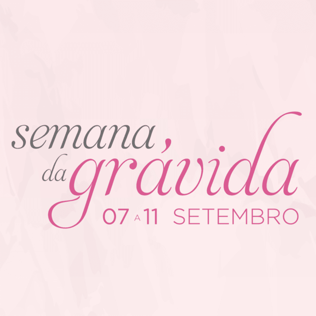 Semana da Grávida | 7 a 11 e setembro de 2026
